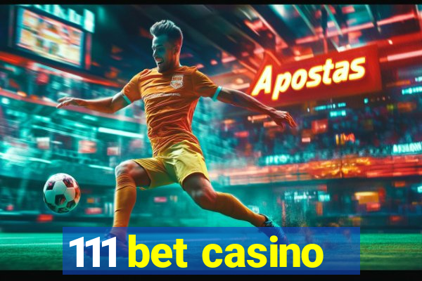 111 bet casino